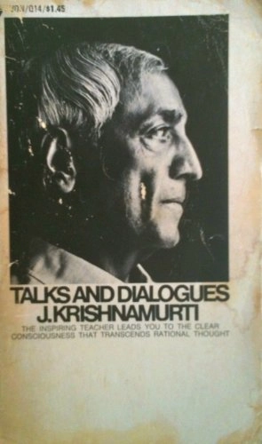 Talks and DialoguesVolym 4 av Authentic reportsVolym 14 av Avon. QDiscus book; Jiddu Krishnamurti