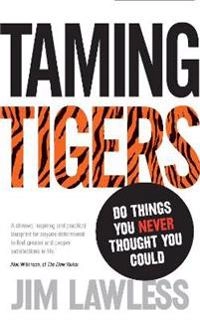 Taming Tigers; Jim Lawless; 2012
