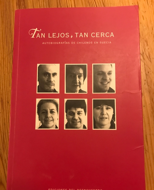 Tan lejos, tan cerca : autobiografías de chilenos en Suecia; Pepe Auth; 2002