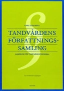 Tandvårdens författningssamling : handbok för tandvårdspersonal; Hans Sundberg; 2004
