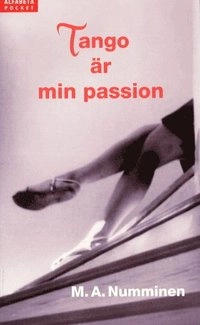 Tango är min passion; M A Numminen; 2003