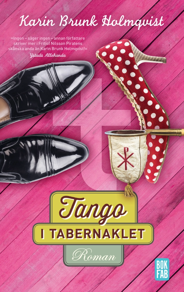 Tango i tabernaklet; Karin Brunk Holmqvist; 2019