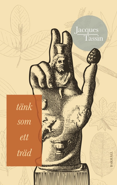 Tänk som ett träd; Jacques Tassin; 2020