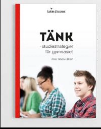 Tänk : studiestrategier för gymnasiet; Anna Tebelius Bodin