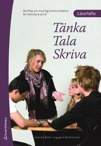 Tänka, tala, skriva. Lärarhäfte; Lennart Björk, Ingegerd Blomstrand; 2010
