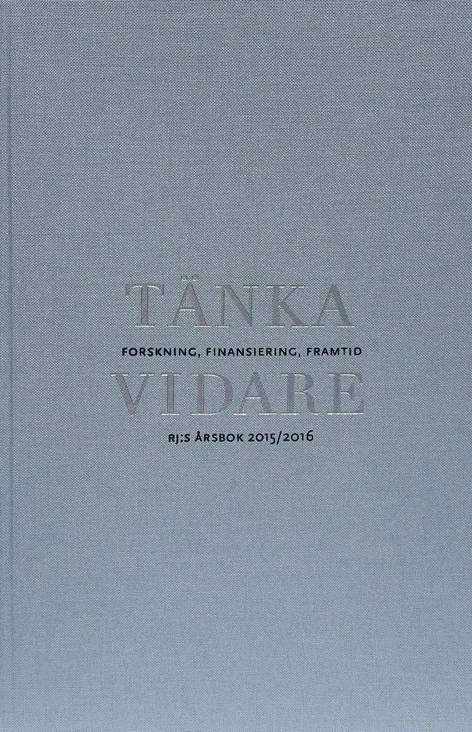 Tänka vidare : forskning, finansiering, framtid; Jenny Björkman, Björn Fjæstad, Katarina Bernhardsson, Göran Blomqvist, Göran Djupsund, Lars Geschwind, Ylva Hasselberg, Peter Hedström, Ulf Heyman, Poul Holm, Wang Hui, Mikael Härlin, Gunn Johansson, Svein Kyvik, Liv Langfeldt, Orvar Löfgren, Helga Nowotny, Bente Rosenbeck, Ulf Sandström, Sverker Sörlin, Linda Wedlin, Agnes Wold, Eva Österberg, Johan Östling; 2015