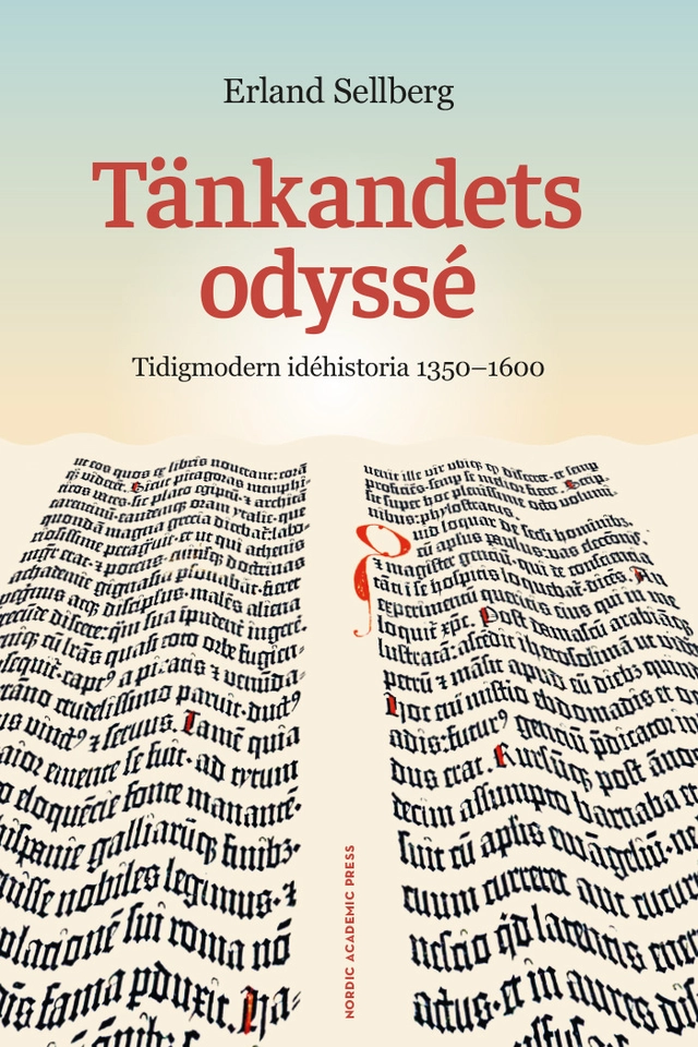 Tänkandets odyssé : tidigmodern idéhistoria 1350-1600; Erland Sellberg; 2026