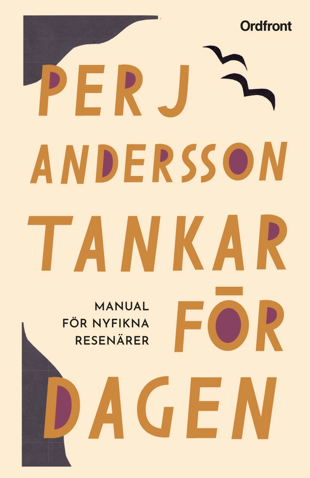 Tankar för dagen : manual för nyfikna resenärer; Per J. Andersson; 2022