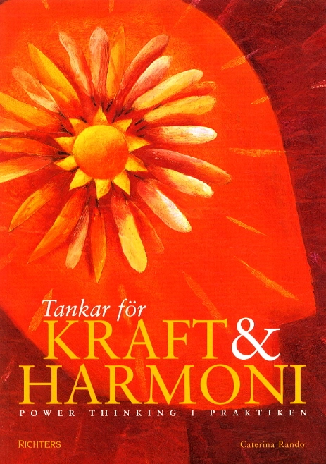 Tankar för kraft och harmoni; Caterina Rando; 2003