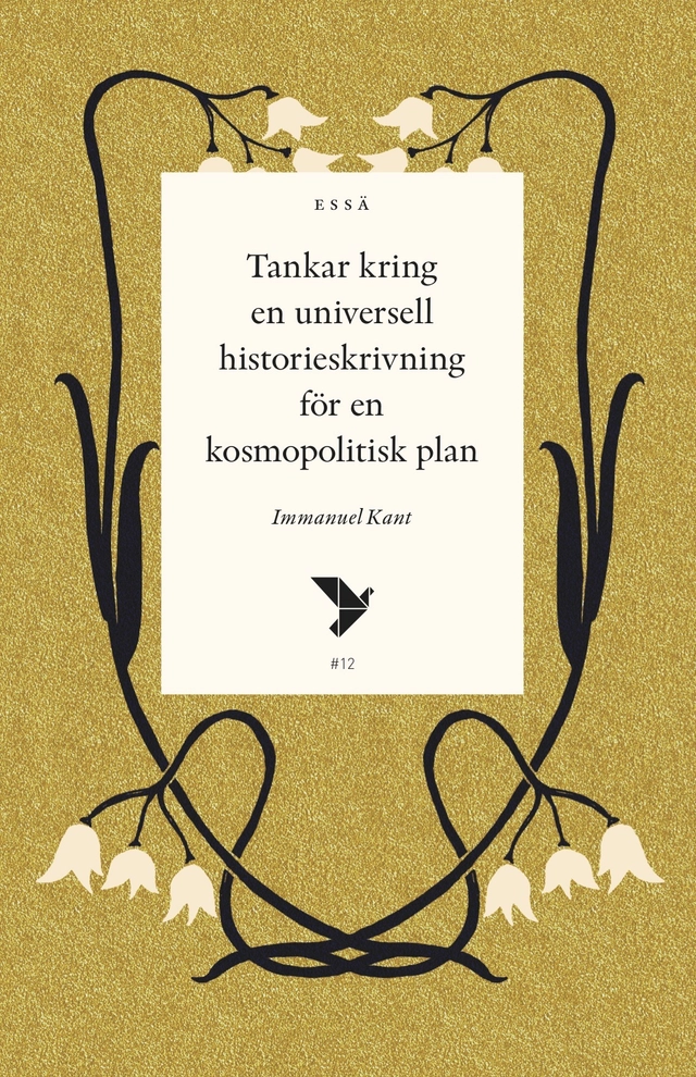 Tankar kring en universell historieskrivning för en kosmopolitisk plan; Immanuel Kant; 2017