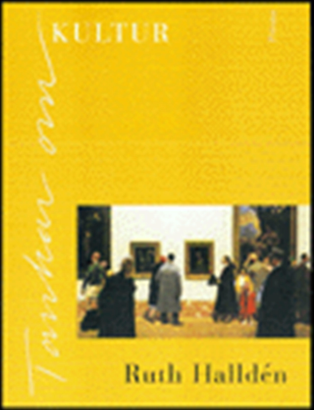 Tankar om kultur; Ruth Halldén; 1999