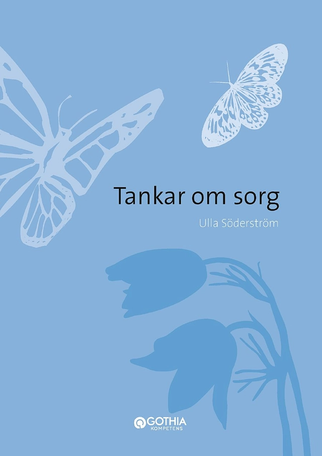 Tankar om sorg; Ulla Söderström; 2012