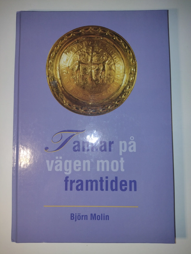 Tankar på vägen mot framtiden; Björn Molin; 1995