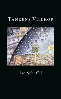 Tankens villkor; Jan Scheffel; 2001