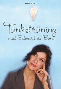 Tanketräning med Edward de Bono; Edward de Bono; 2008