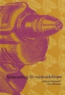Tankeverktyg för marknadsförare; Magnus Söderlund; 2002