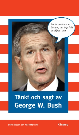 Tänkt och sagt av George W. Bush; Bush; 2006
