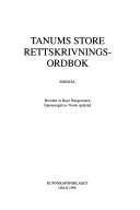 Tanums store rettskrivningsordbok : bokmål; Boye Wangensteen; 1996