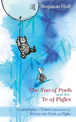 Tao of pooh & the te of piglet; Benjamin Hoff; 2002