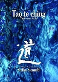 Tao te ching : taoismens källa; cirka 600 f.Kr. Laozi; 2006