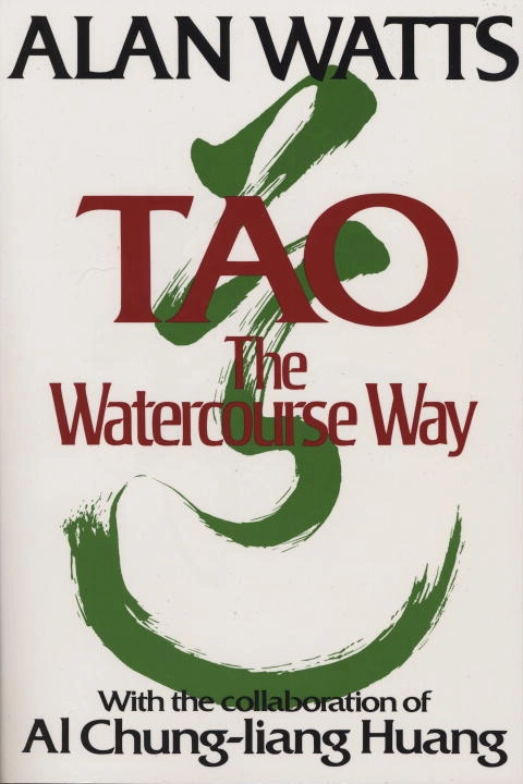 Tao: The Watercourse Way; Alan Watts; 1977