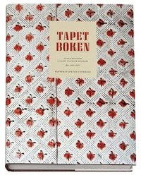 Tapetboken : papperstapeten i Sverige; Ingela Broström; 2004