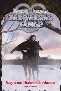 Tar Valons fånge; Robert Jordan; 2006