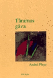 Tårarnas Gåva : Essä om en Minimimoral; Andrei Plesu; 1995