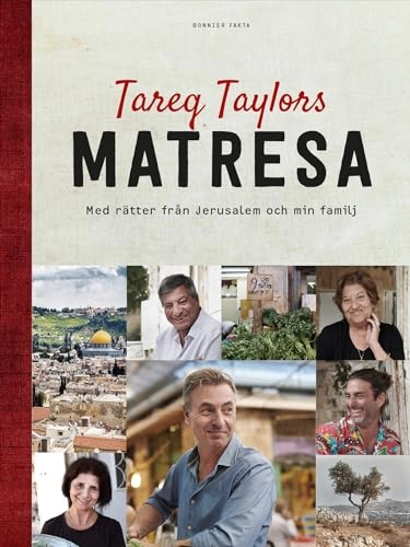 Tareq Taylors matresa : med rätter från Jerusalem och min familj; Tareq Taylor; 2021
