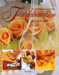 Tårtdekoration på nya sätt; Tone Bergli Joner; 2001