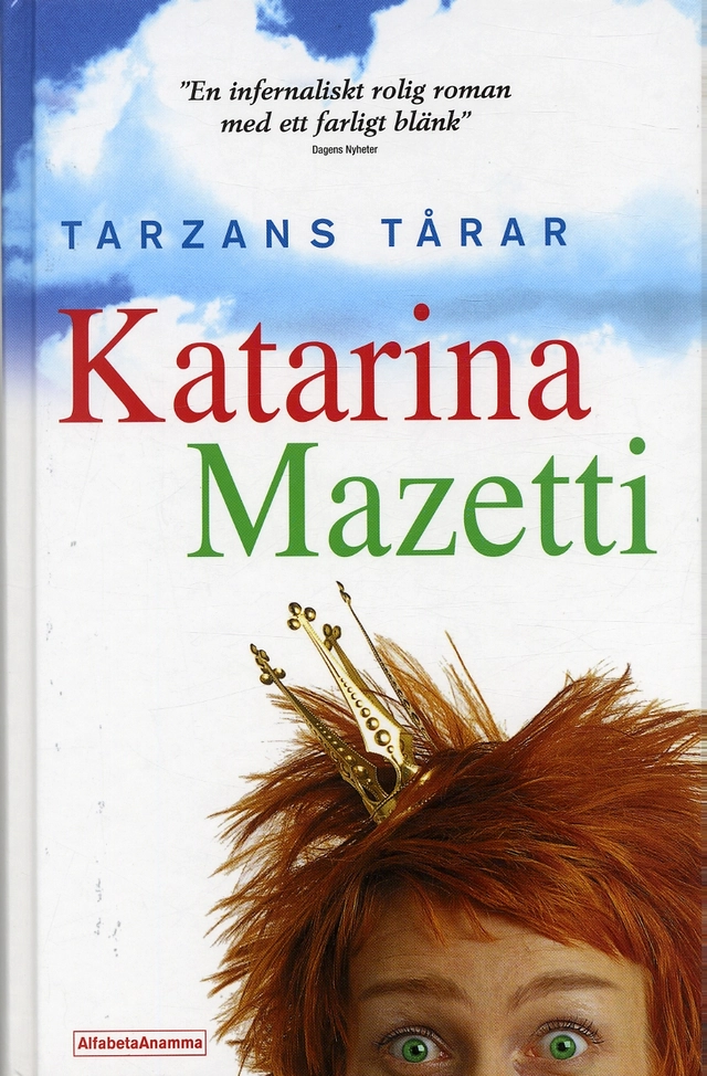 Tarzans tårar; Katarina Mazetti; 2004