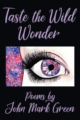 Taste the Wild Wonder; John Mark Green; 2018