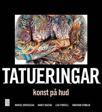 Tatueringar : konst på hud; Marcel Brousseau, Nancy Hajeski; 2010