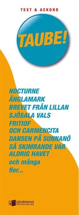Taube!; Evert Taube, Emil Berglund, Sara Appelgren; 2010