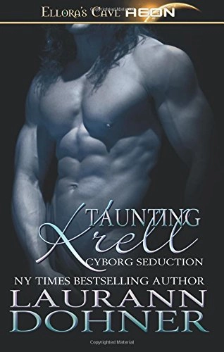 Taunting KrellBand 7 av Cyborg seduction seriesEllora's Cave: Aeon; Laurann Dohner; 2012