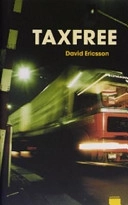 Taxfree; David Ericsson; 2004