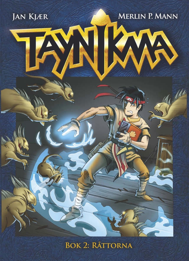 Taynikma. Råttorna; Jan Kjær, Merlin P. Mann; 2006