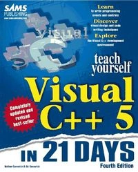 Teach Yourself Visual C++ 5 in 21 Days; Ori Gurewich, Nathan Gurewich; 1997