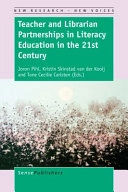 Teacher and librarian partnerships in literacy education in the 21st century; Joron Pihl, Kristin Skinstad van der Kooij, Tone Cecilie Carlsten; 2017