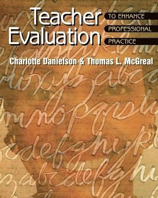 Teacher Evaluation to Enhance Professional Practice; Charlotte Danielson; 2000