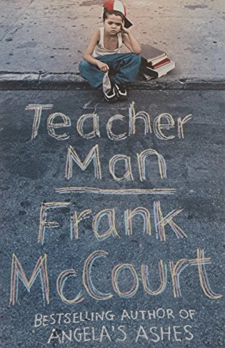 Teacher man : a memoir; Frank McCourt; 2006