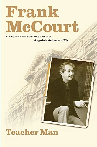Teacher man : a memoir; Frank McCourt; 2005