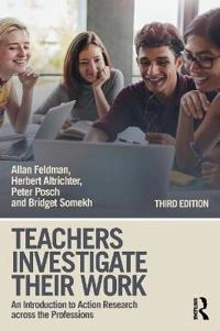 Teachers investigate their work - an introduction to action research across; Bridget (university Of Canterbury Somekh; 2018