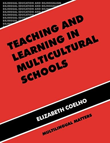 Teaching and learning in multicultural schools : an integrated approach; Elizabeth Coelho; 1998