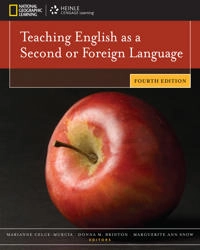 Teaching English as a second or foreign language; Marianne Celce-Murcia, Donna M Brinton, Marguerite Ann Snow; 2014