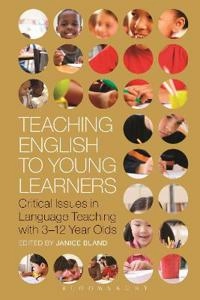 Teaching English to young learners : critical issues in language teaching with 3-12 year olds; Janice Bland, Dr Janice Bland; 2015