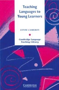 Teaching Languages to Young Learners; Lynne Cameron; 2003