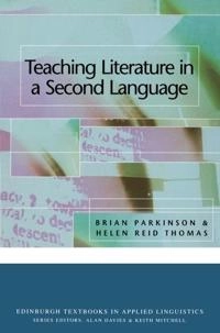 Teaching literature in a second language; Brian Parkinson; 2000