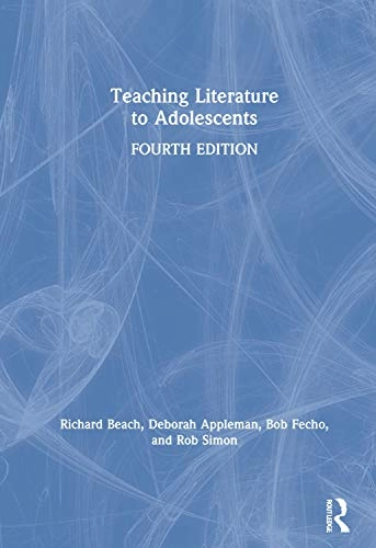 Teaching literature to adolescents; Richard Beach; 2021