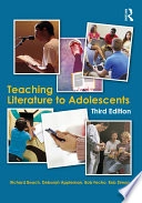 Teaching Literature to Adolescents; Richard Beach, Deborah Appleman, Bob Fecho, Rob Simon; 2016